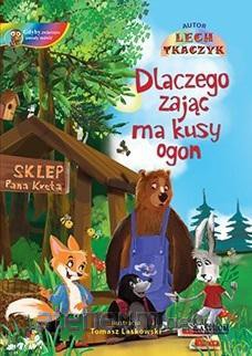Dlaczego zając ma kusy ogon - Lech Tkaczyk [KSIĄŻKA]