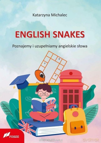 English Snakes. Poznajemy i uzupełniamy... - Katarzyna Michalec [KSIĄŻKA]