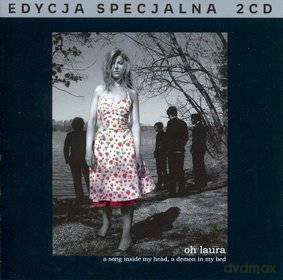 Oh Laura: A Song Inside My Head, A Demon In My Bed Reedycja [2CD]
