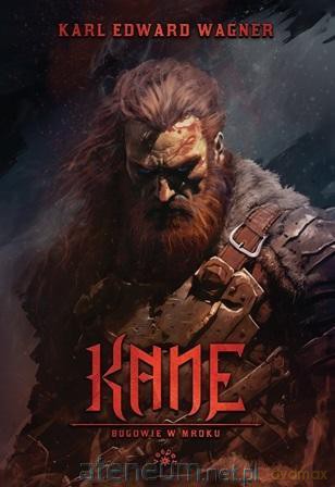 Kane Bogowie w mroku - Karl Edward Wagner [KSIĄŻKA]