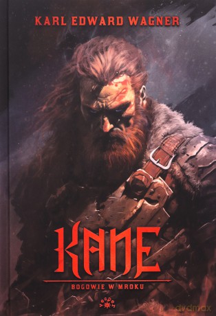 Kane Bogowie w mroku - Karl Edward Wagner [KSIĄŻKA]