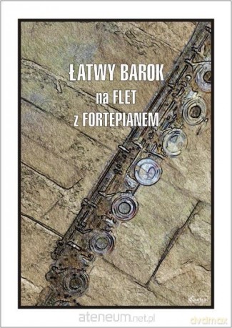Łatwy barok na flet z fortepianem - Cezary Kocur [KSIĄŻKA]