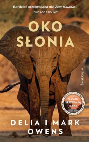 Oko słonia - Delia Owens, Mark James Owens [KSIĄŻKA]