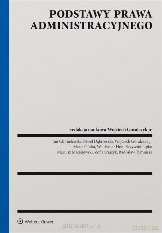 Podstawy prawa administracyjnego - Wojciech Góralczyk [KSIĄŻKA]