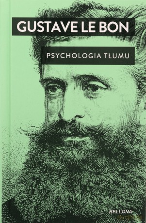 Psychologia tłumu - Gustave Le Bon [KSIĄŻKA]