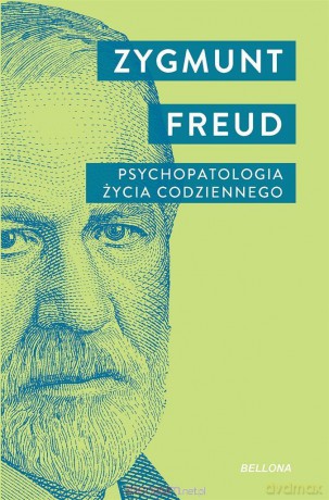 Psychopatologia życia codziennego - Zygmunt Freud [KSIĄŻKA]