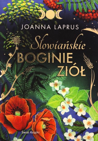 Słowiańskie Boginie Ziół (edycja kolekcjonerska) - Joanna Laprus [KSIĄŻKA]