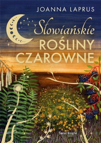 Słowiańskie rośliny czarowne edycja kolekcjnerska - Joanna Laprus [KSIĄŻKA]