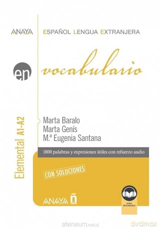 Vocabulario nivel elemental A1-A2 + audio online - Marta Baralo, Marta Fenis, M. Eugenia Santana [KSIĄŻKA]