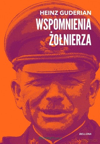 Wspomnienia żołnierza - Heinz Guderian [KSIĄŻKA]