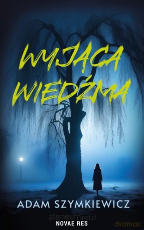 Wyjąca wiedźma - Adam Szymkiewicz [KSIĄŻKA]