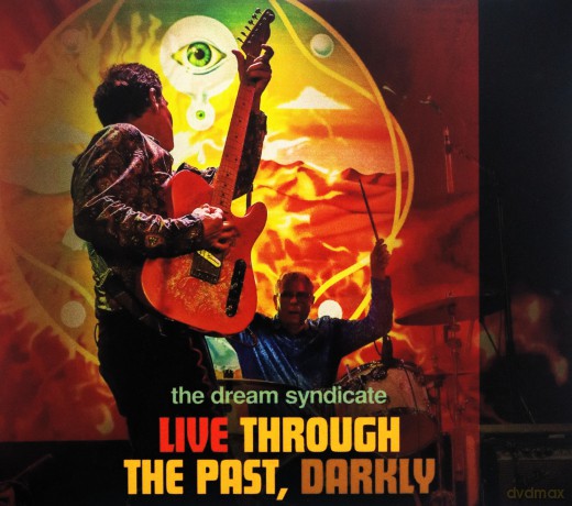 The Dream Syndicate: Live Through The Past Darkly [CD]+[DVD]