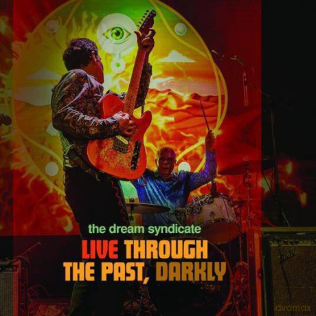The Dream Syndicate: Live Through The Past Darkly [2xWinyl]+[CD]