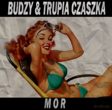 Budzy I Trupia Czaszka: Mor (digipack) [CD]