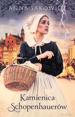 Kamienica Schopenhauerów - Anna Sakowicz [KSIĄŻKA]