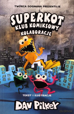 Kolaboracje. Superkot. Klub komiksowy (Tom 4) - Dav Pilkey [KOMIKS]