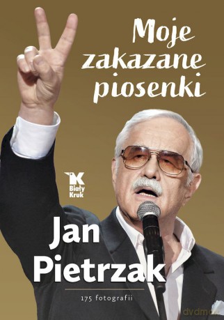 Moje zakazane piosenki - Jan Pietrzak [KSIĄŻKA]