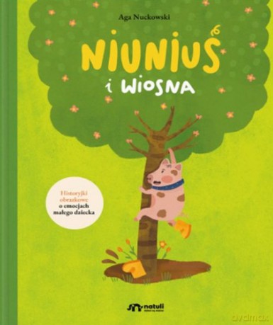 Niuniuś i wiosna - Aga Nuckowski [KSIĄŻKA]