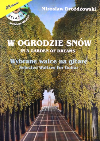 W Ogrodzie Snów - Wybrane Walce Na Gitarę [KSIĄŻKA]+[CD]