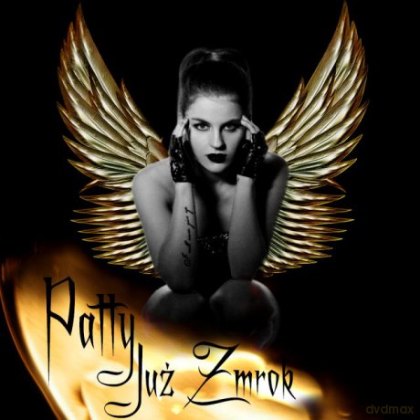 Patty: Już Zmrok (digipack) [CD]