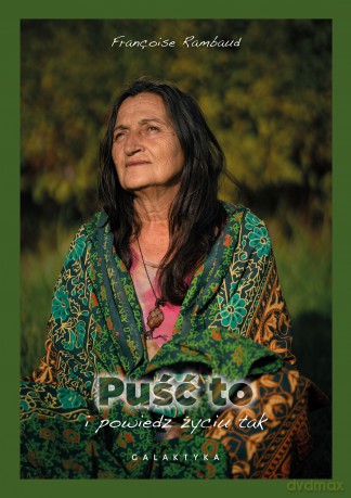 Puść to i powiedz życiu tak - Françoise Rambaud [KSIĄŻKA]