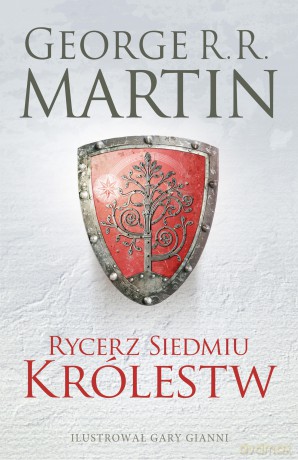 Rycerz Siedmiu Królestw (wyd. ilustrowane) - George R.R. Martin [KSIĄŻKA]