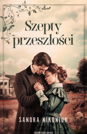 Szepty przeszłości - Sandra Nikoniuk [KSIĄŻKA]