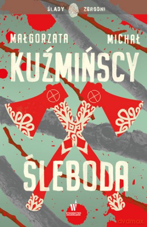 Śleboda - Małgorzata Kuźmińska, Michał Kuźmiński [KSIĄŻKA]