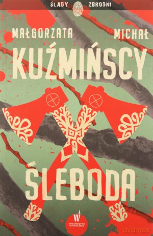 Śleboda - Małgorzata Kuźmińska, Michał Kuźmiński [KSIĄŻKA]