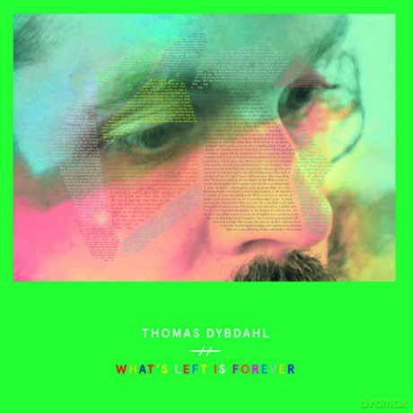 Thomas Dybdahl: What's Left Is Forever Deluxe [CD]