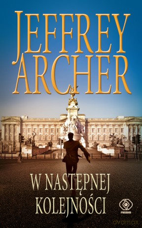 W następnej kolejności - Jeffrey Archer [KSIĄŻKA]