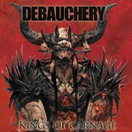 Debauchery: Kings Of Carnage Limited Edition (digipack) [2CD]
