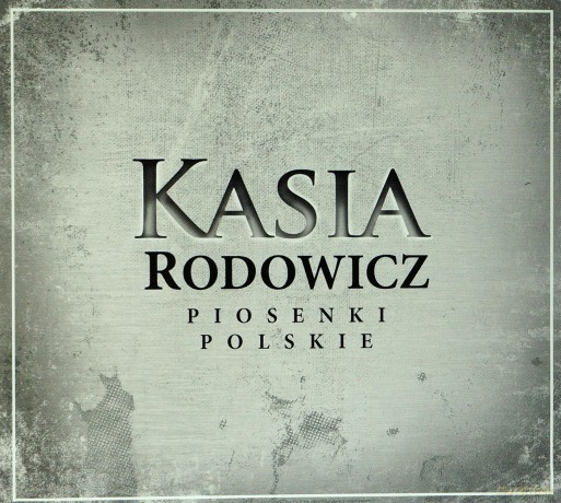 Kasia Rodowicz: Piosenki Polskie (digipack) [CD]