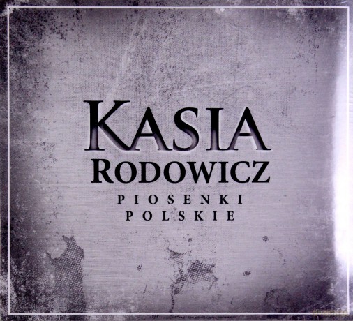 Kasia Rodowicz: Piosenki Polskie (digipack) [CD]