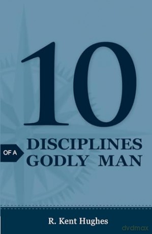 10 Disciplines Of A Godly Man 25 P [KSIĄŻKA]