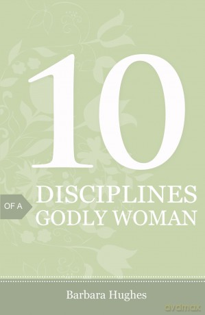 10 Disciplines Of A Godly Woman25 [KSIĄŻKA]