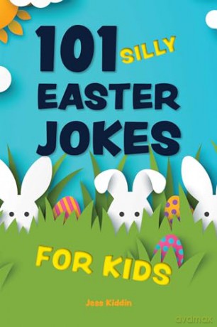 101 Silly Easter Jokes For Kids - Editors Of Ulysses P [KSIĄŻKA]