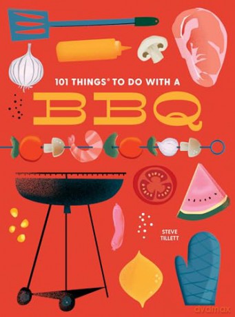 101 Things To Do With A Bbq New Edition - Tillett Steve [KSIĄŻKA]