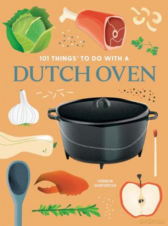101 Things to Do With a Dutch Oven (New Edition) - Winterton Vernon [KSIĄŻKA]