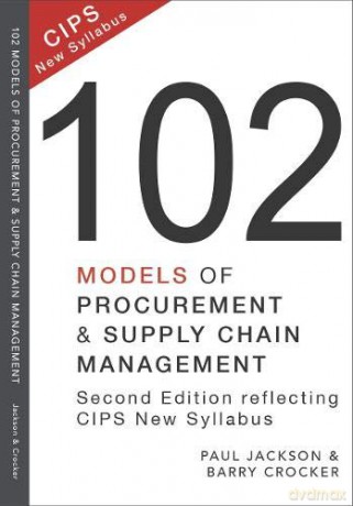 102 Models of Procurement and Supply Chain Management - Paul Jackson [KSIĄŻKA]