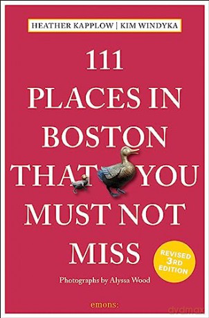 111 Places In Boston That You Must Not [KSIĄŻKA]