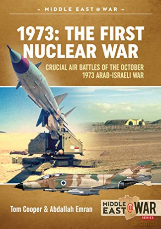 1973 The First Nuclear War - Tom Cooper [KSIĄŻKA]