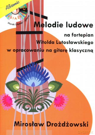 Melodie Ludowe W.Lutosławskiego na git. klasyczną [KSIĄŻKA]+[CD]
