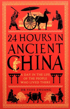 24 Hours In Ancient China - Yijie Zhuang [KSIĄŻKA]
