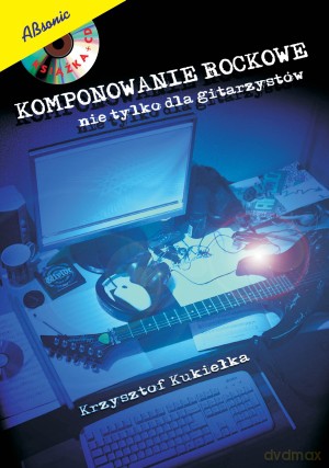 Komponowanie Rockowe - Książka [KSIĄŻKA]+[CD]