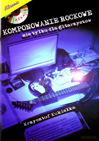 Komponowanie Rockowe - Książka [KSIĄŻKA]+[CD]