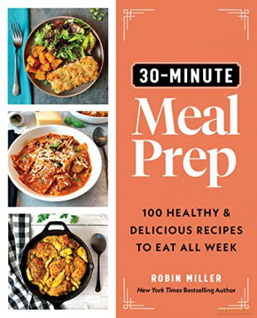 30 Minute Meal Prep - Robin Miller [KSIĄŻKA]