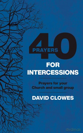 40 Prayers For Intercessions - David Clowes [KSIĄŻKA]