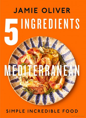 5 Ingredients Mediterranean - Jamie Oliver [KSIĄŻKA]