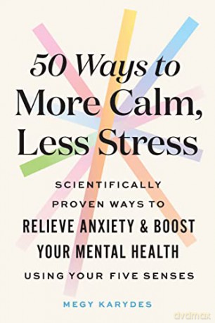 50 Ways To More Calm Less Stress - Megy Karydes [KSIĄŻKA]